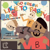 Like to Party Like to Party